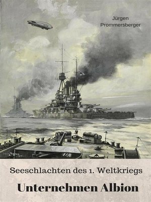 cover image of Seeschlachten des 1. Weltkriegs--Unternehmen Albion